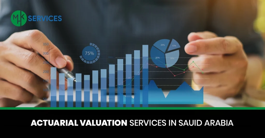 actuarial valuation services in Saudi Arabia
