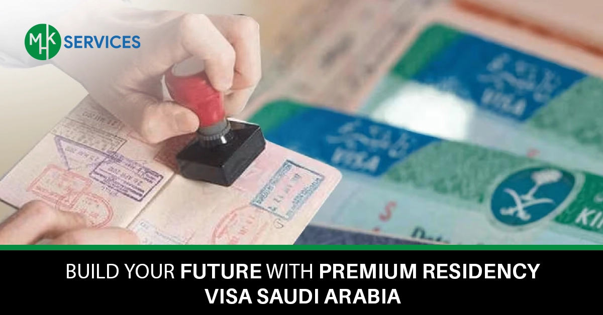 Build Your Future with Premium Residency Visa Saudi Arabia