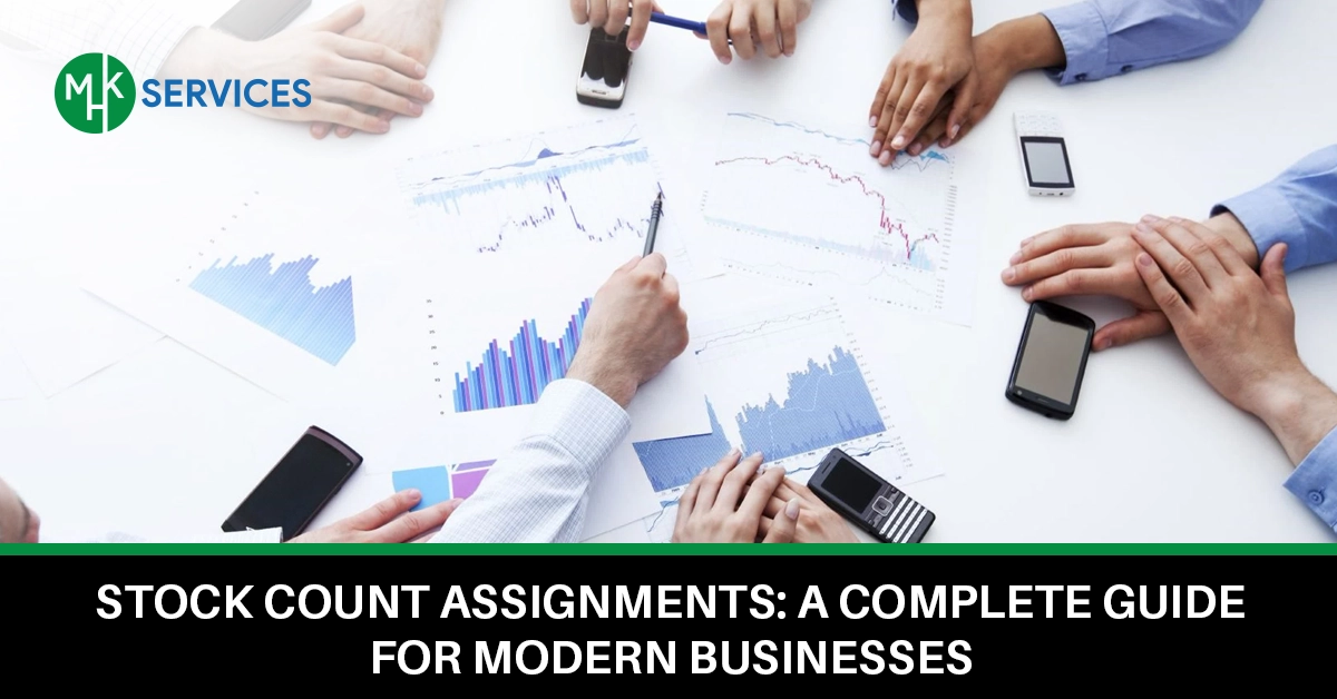 Stock Count Assignments A Complete Guide for Modern Businesses