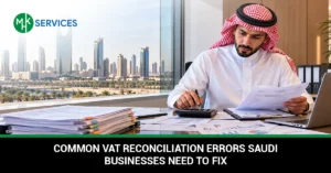 VAT reconciliation Saudi Arabia